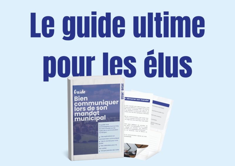 Communication municipale : le guide ultime pour les élus